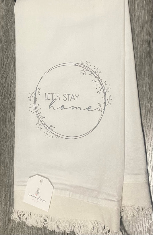 Let's Stay Home Kitchen Towel